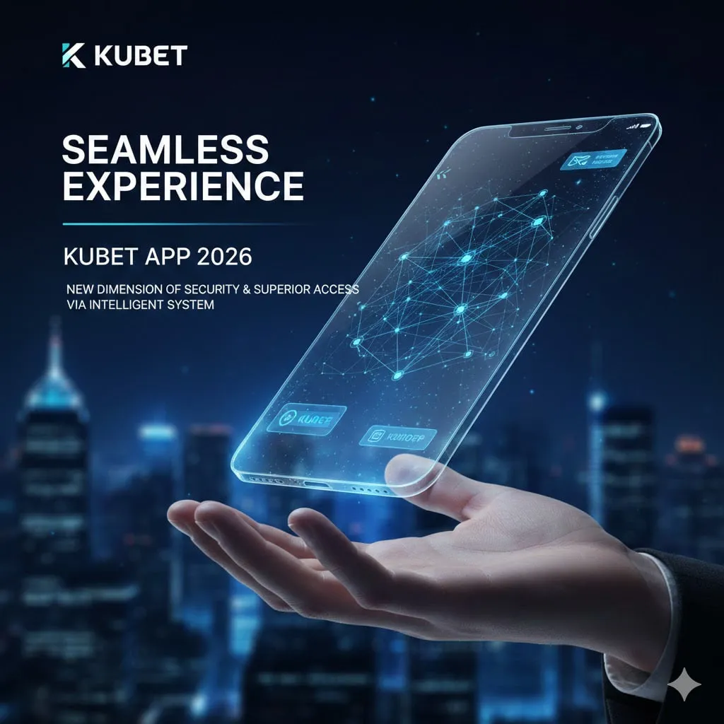 ยกระดับประสบการณ์ไร้รอยต่อกับ แอพkubet 2026: มิติใหม่ของความปลอดภัยและการเข้าถึงที่เหนือกว่าผ่านระบบอัจฉริยะ